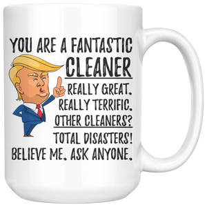 Funny Fantastic Cleaner Coffee Mug, Cleaner Trump Gifts, Best Cleaner Birthday Gift, Cleaner Christmas Graduation Gift for Her and Him