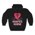 Hospice Nurse Heart Medical Career Unisex Hoodie Medicine Jobs Hooded Sweatshirt