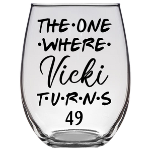 Vicki Turns 49 Years F2 Stemless Wine Glass