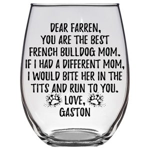Farren Gaton French Bulldog Dog Mom Stemless Wine Glass