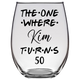 The One Where Kim Turns 50 Years Stemless Wine Glass (Laser Etched) - Clear