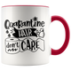 Pandemic Quarantine Hair Don't Care Toilet Paper Colored Coffee Mug