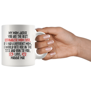 Personalized Schnauzer Dog Maggie Mae Mom Jackie Coffee Mug (11 oz)