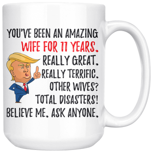 Funny Amazing Wife For 11 Years Coffee Mug, 11th Anniversary Wife Trump Gifts, 11th Anniversary Mug, 11 Years Together With My Wifey