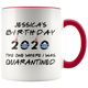 Custom Name Birthday Party 2020 - The One Where I Was Quarantined Colored Coffee Mug
