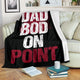 Dad Bod On Point Father's Day Premium Blanket