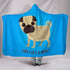 Can I Get A Hug Pug Hooded Blanket for Lovers of Pugs