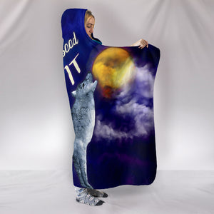 If It Feels Good Do It Hooded Blanket Wolf Howling At The Moon