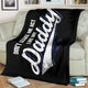 Don't Make Me Act Like My Daddy Father's Day Premium Blanket