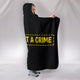 Gaming Not A Crime Hooded Blanket