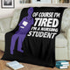 Tired Nursing Student - Nursing School Hard Work Saving Lives Jobs Blanket