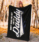 Don't Make Me Act Like My Daddy Father's Day Premium Blanket