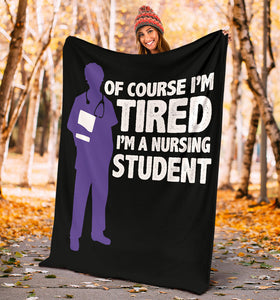 Tired Nursing Student - Nursing School Hard Work Saving Lives Jobs Blanket