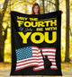 US Independence Day "May The 4th Of July Be With You" American Holiday Blanket