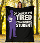 Tired Nursing Student - Nursing School Hard Work Saving Lives Jobs Blanket
