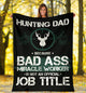 Hunting Dad Badass Miracle Worker Job Title Premium Blanket
