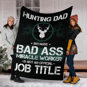 Hunting Dad Badass Miracle Worker Job Title Premium Blanket