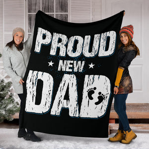 Proud New Dad Has A Baby Father's Day Premium Blanket
