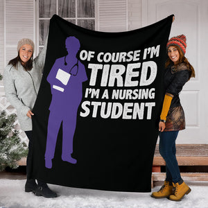 Tired Nursing Student - Nursing School Hard Work Saving Lives Jobs Blanket