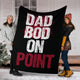 Dad Bod On Point Father's Day Premium Blanket