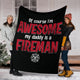 My Awesome Daddy Is A Fireman Firefighter Hero Premium Blanket