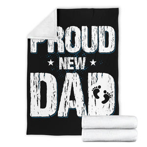 Proud New Dad Has A Baby Father's Day Premium Blanket