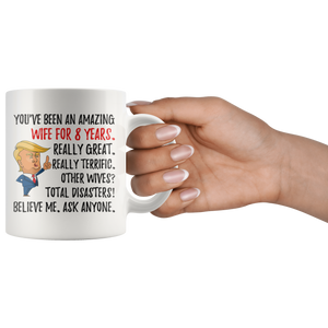 Funny Amazing Wife For 8 Years Coffee Mug, 8th Anniversary Wife Trump Gifts, 8th Anniversary Mug, 8 Years Together With My Wifey