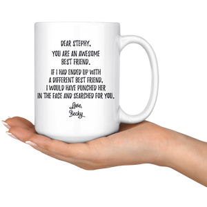 Personalized Best Friend Coffee Mug - Her Stephy Becky (15 oz)