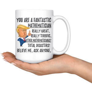 Funny Mathematician Trump Coffee Mug (15 oz)