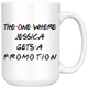 Te One Where Jessica Gets A Promotion Coffee Mug (15 oz)
