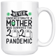 Mother Survived 2020 Pandemic Toilet Paper White Coffee Mug