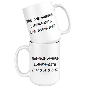 The One Where Laura Gets Engaged Coffee Mug (15 oz)