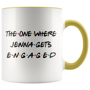The One Where Jenna Gets Engaged Colored Coffee Mug (11 oz)