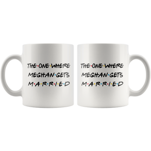 The One Where Meghan Gets Married Coffee Mug (11 oz)