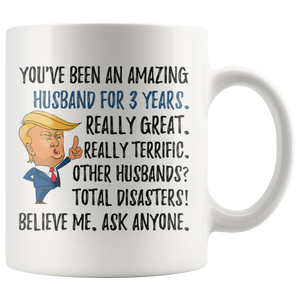 Funny Amazing Husband For 3 Years Coffee Mug, Third Anniversary Husband Trump Gifts, 3rd Anniversary Mug, 3 Years Together With My Hubb (11oz)y