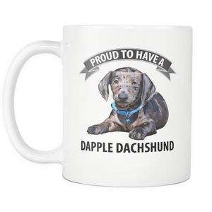 I Am Proud To Have A Dapple Dachshund Wiener Dog Doxie Mom Grandma Mug - Great Gift For Dachshunds Owners - Freedom Look