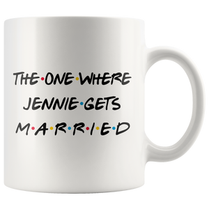 The One Where Jennie Gets Married Coffee Mug (11 oz)