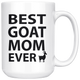 Best Goat Mom Coffee Mug (15 oz) - Freedom Look