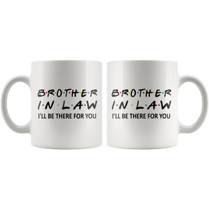Brother In Law Friends Coffee Mug (11 oz) - Freedom Look