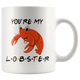 You're My Lobster Valentine Coffee Mug (11 oz)