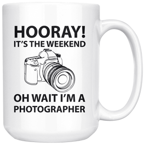 Photography Gag Gifts - Photographer Coffee Mug - Unique Funny Gift For Him Or Her - Photography Related Gifts - Weekend Photographer Activities (15 oz)