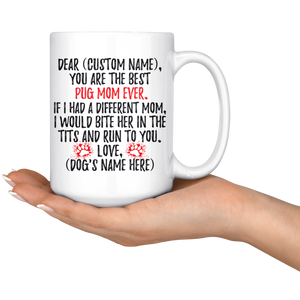Personalized Best Pug Dog Mom Coffee Mug (15 oz)