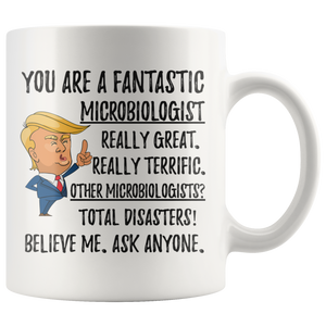 Funny Fantastic Microbiologist Coffee Mug, Trump Gifts, Best Microbiologist Birthday Gift, Microbiologist Christmas Graduation Gift