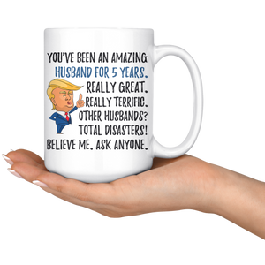 Funny Amazing Husband For 5 Years Coffee Mug, Fifth Anniversary Husband Trump Gifts, 5th Anniversary Mug, Five Years Together With My Hubby