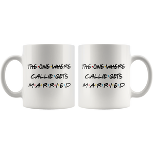 The One Where Callie Gets Married Coffee Mug (11 oz)