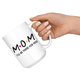 Mom Friends Mug - I'll Be There For You Coffee Mug (15 oz)