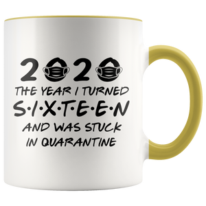 Sixteen (Custom Age) Birthday Stuck In Pandemic Quarantine 2020 Colored Coffee Mug