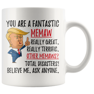 Funny Fantastic Memaw Trump Coffee Mug (11 oz)