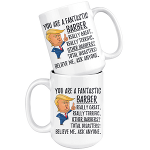 Funny Fantastic Barber Trump Coffee Mug (15 oz)