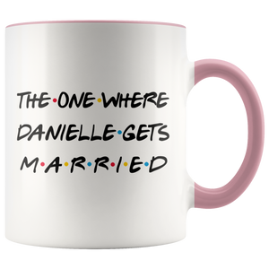The One Where Danielle Gets Married Colored Coffee Mug (11 oz)